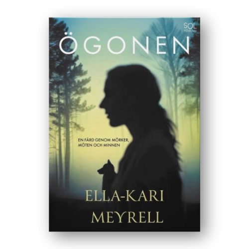 Boken Ögonen– skriven av Ella-Kari Meyrell, Sol förlag