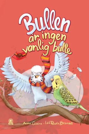 Bullen är ingen vanlig bulle skriven av Anna Cicero