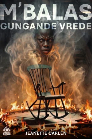 Framsida av boken M'balas gungande vrede av Jeanette Carlén