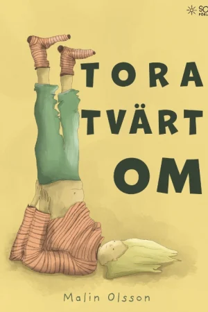 Framsida av boken "Tora Tvärtom" av Malin Olsson