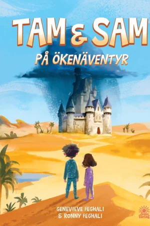 Tam och Sam på ökenäventyr skriven av Geneviève och Ronny Feghali