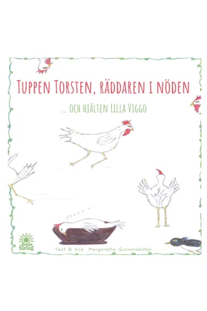 Tuppen Torsten, räddaren i nöden...och hjälten lilla viggo av Margaretha Gunnarsdotter